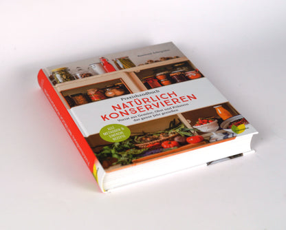 Praxishandbuch natürlich Konservieren - Rosemarie Zehergruber - Sachbuch