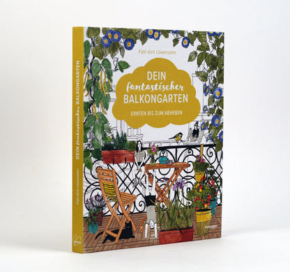 Dein fantastischer Balkongarten - Fühl dich Löwenzahn - Sachbuch